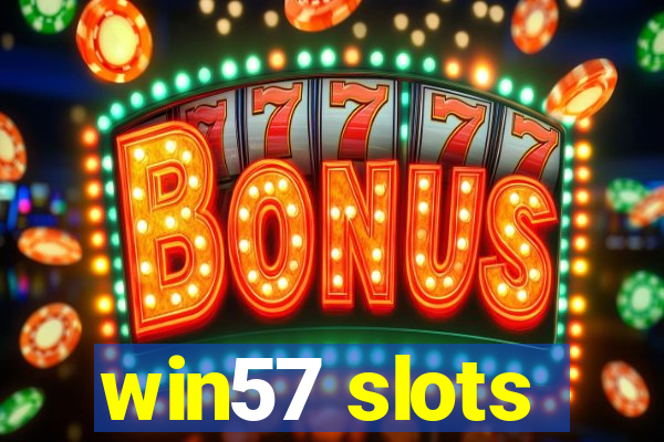 win57 slots